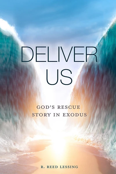 Deliver Us: God's Rescue Story in Exodus