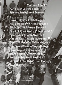 Massive Attack: IOA Sliver Lecture Series: Selected Friends and Enemies