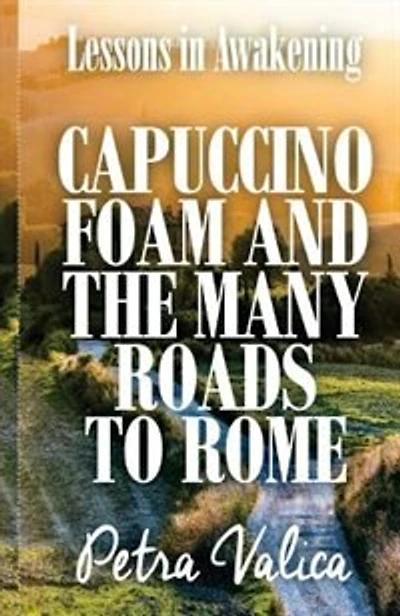 Cappuccino Foam and the Many Roads to Rome