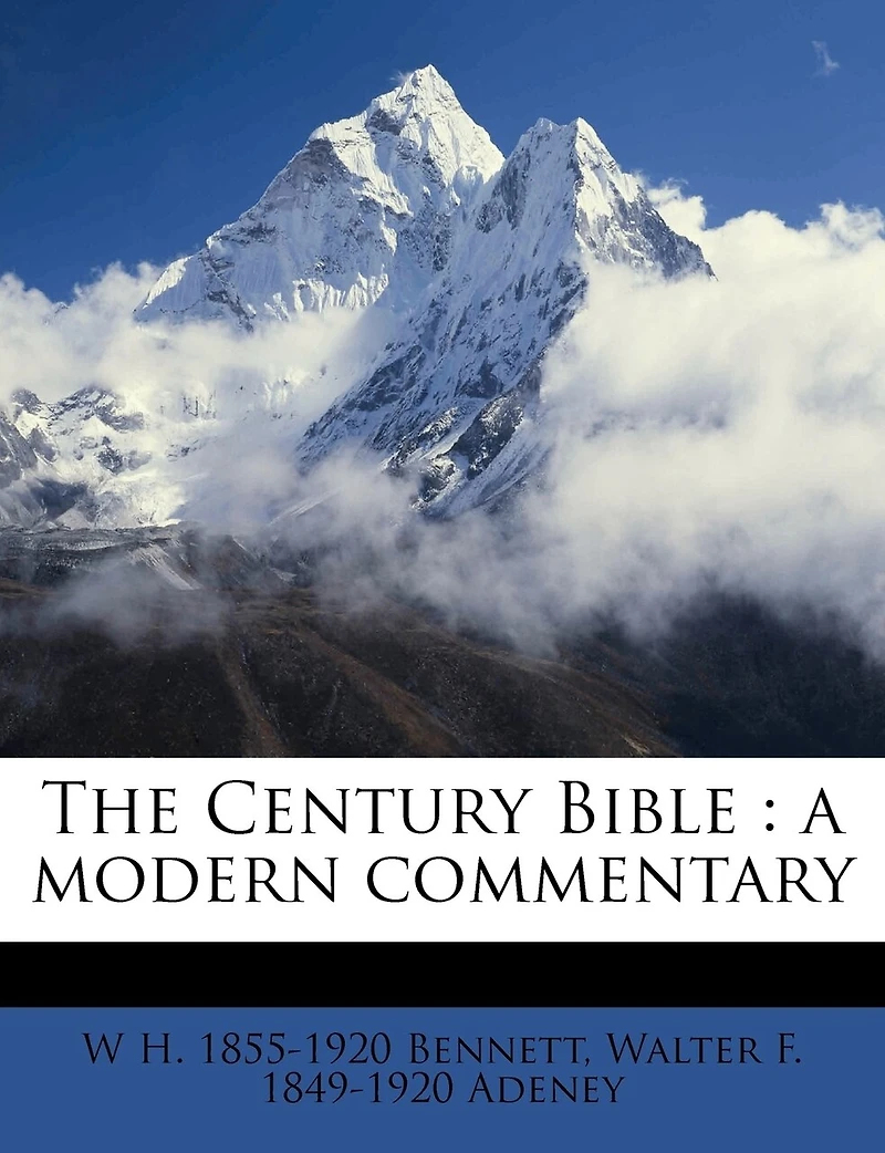 The Century Bible: A Modern Commentary; Volume 6