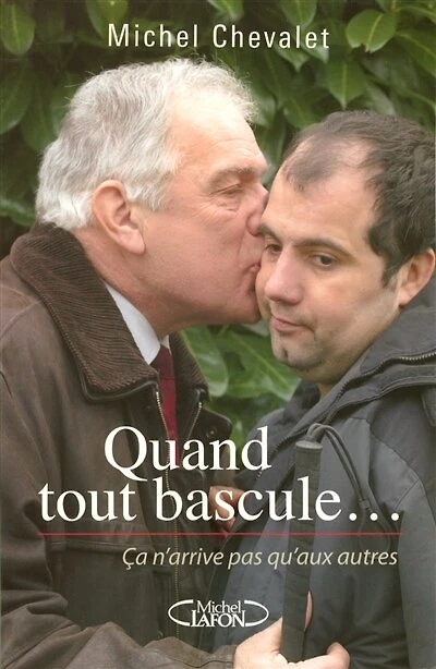 Quand tout bascule...: ça n'arrive pas qu'aux autres