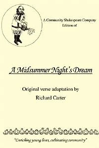 A Community Shakespeare Company Edition of A MIDSUMMER NIGHT'S DREAM