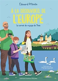 A la découverte de l'Europe: le carnet de voyage de Théa