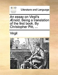 An Essay on Virgil's Aeneid: Being a Translation of the First Book (Classic Reprint)