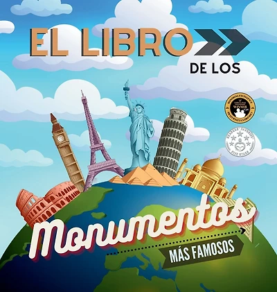 El libro de los monumentos más famosos del mundo: Historia, características y curiosidades explicadas para niños y adultos