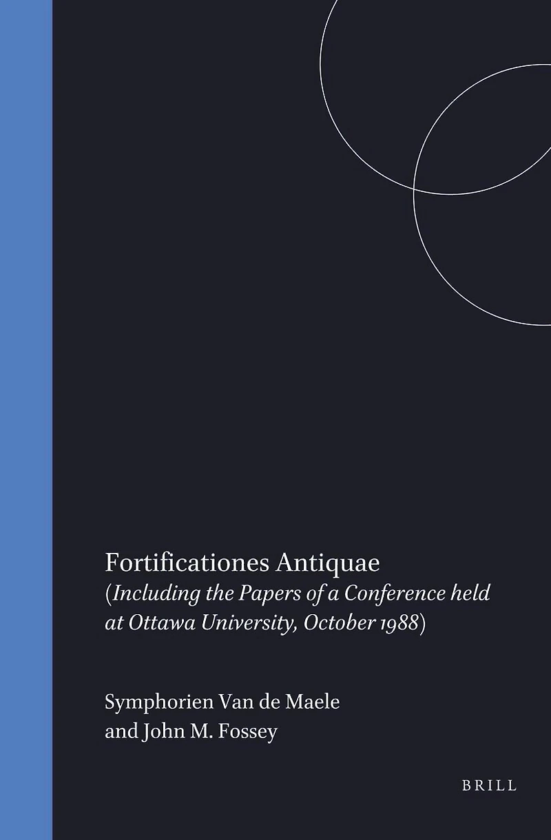 Fortificationes Antiquae: (including the papers of a conference held at Ottawa University, October 1988