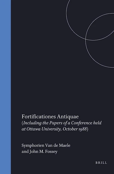 Fortificationes Antiquae: (including the papers of a conference held at Ottawa University, October 1988