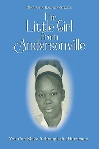 The Little Girl from Andersonville: You Can Make It through the Hurricane