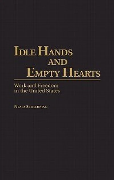 Idle Hands and Empty Hearts: Work Freedom the United States