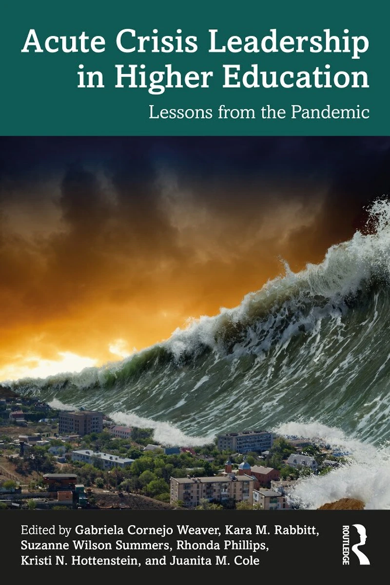 Acute Crisis Leadership Higher Education: Lessons from the Pandemic