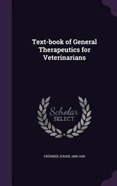 Text-book of General Therapeutics for Veterinarians