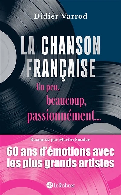 La chanson française un peu, beaucoup, passionnément...