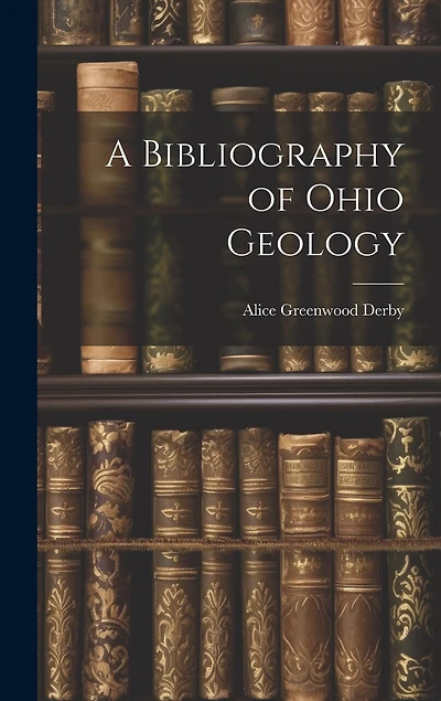 A Bibliography of Ohio Geology