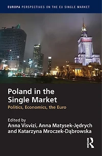 Poland the Single Market: Politics, economics, euro