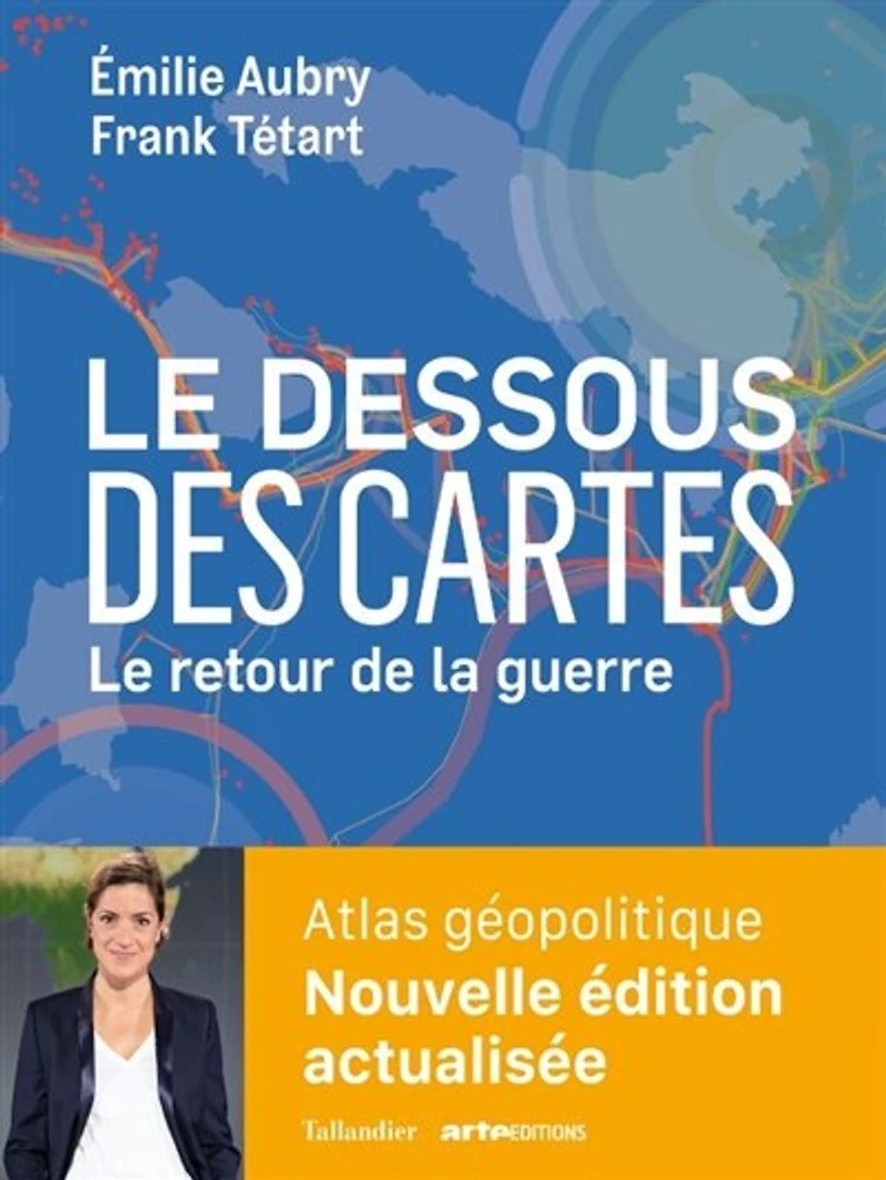 le dessous des cartes: retour de la guerre