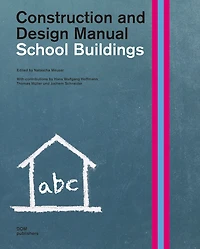 School Buildings: Construction And Design Manual