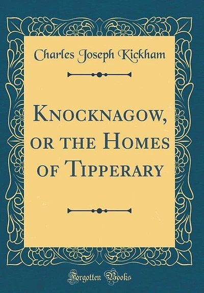 Knocknagow: Or, The Homes of Tipperary