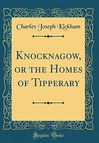 Knocknagow: Or, The Homes of Tipperary