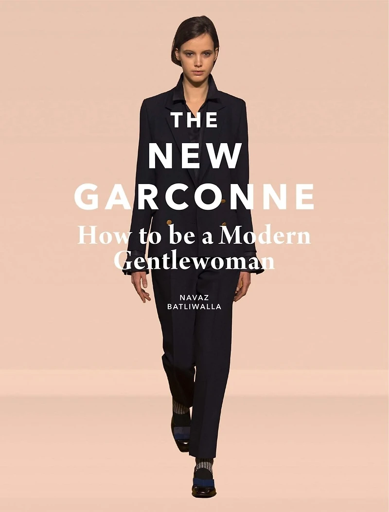 The New Garconne: How To Be A Modern Gentlewoman
