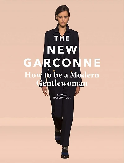 The New Garconne: How To Be A Modern Gentlewoman