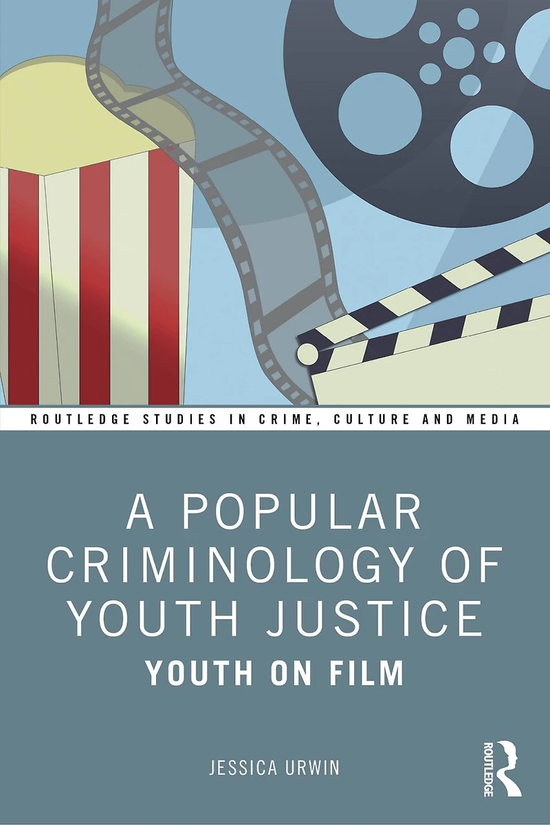 A Popular Criminology of Youth Justice: on Film