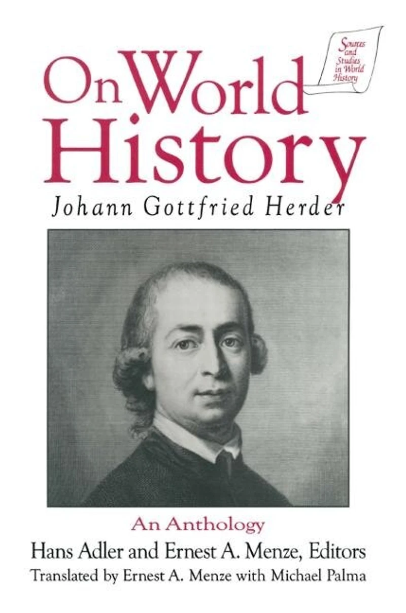 Johann Gottfried Herder on World History: An Anthology: Anthology