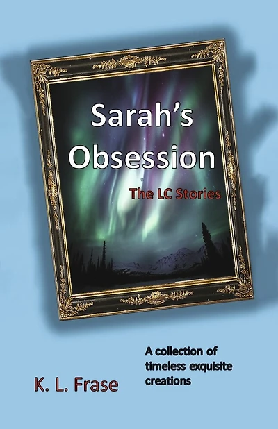 Sarah's Obsession: The LC Stories