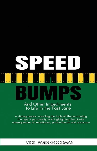 Speed Bumps: And Other Impediments to Life in the Fast Lane