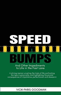 Speed Bumps: And Other Impediments to Life in the Fast Lane