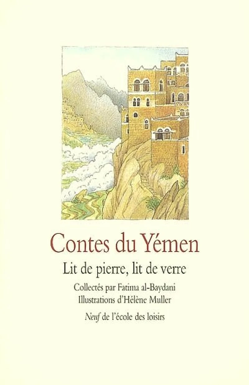 Contes du Yémen : lit de pierre, lit de verre: lit de pierre, lit de verre
