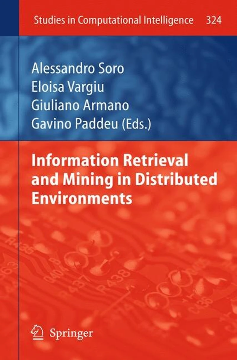Information Retrieval and Mining Distributed Environments