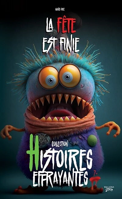 HISTOIRES EFFRAYANTES LA FÊTE EST FINIE