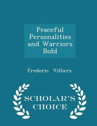 Peaceful Personalities and Warriors Bold (Classic Reprint)