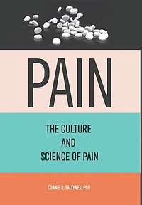 Pain: The Culture And Science of Pain