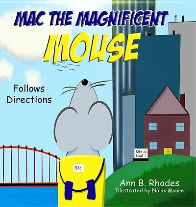 Mac The Magnificent Mouse: Follows Directions