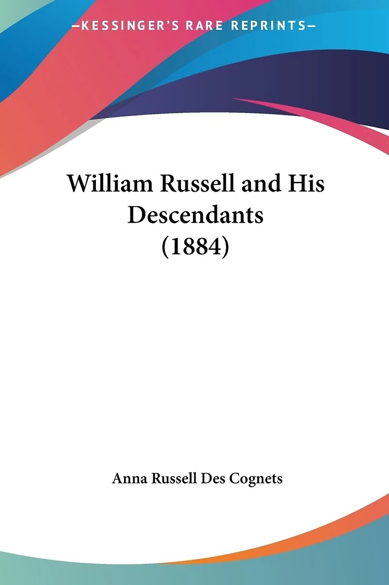 William Russell and His Descendants (1884)