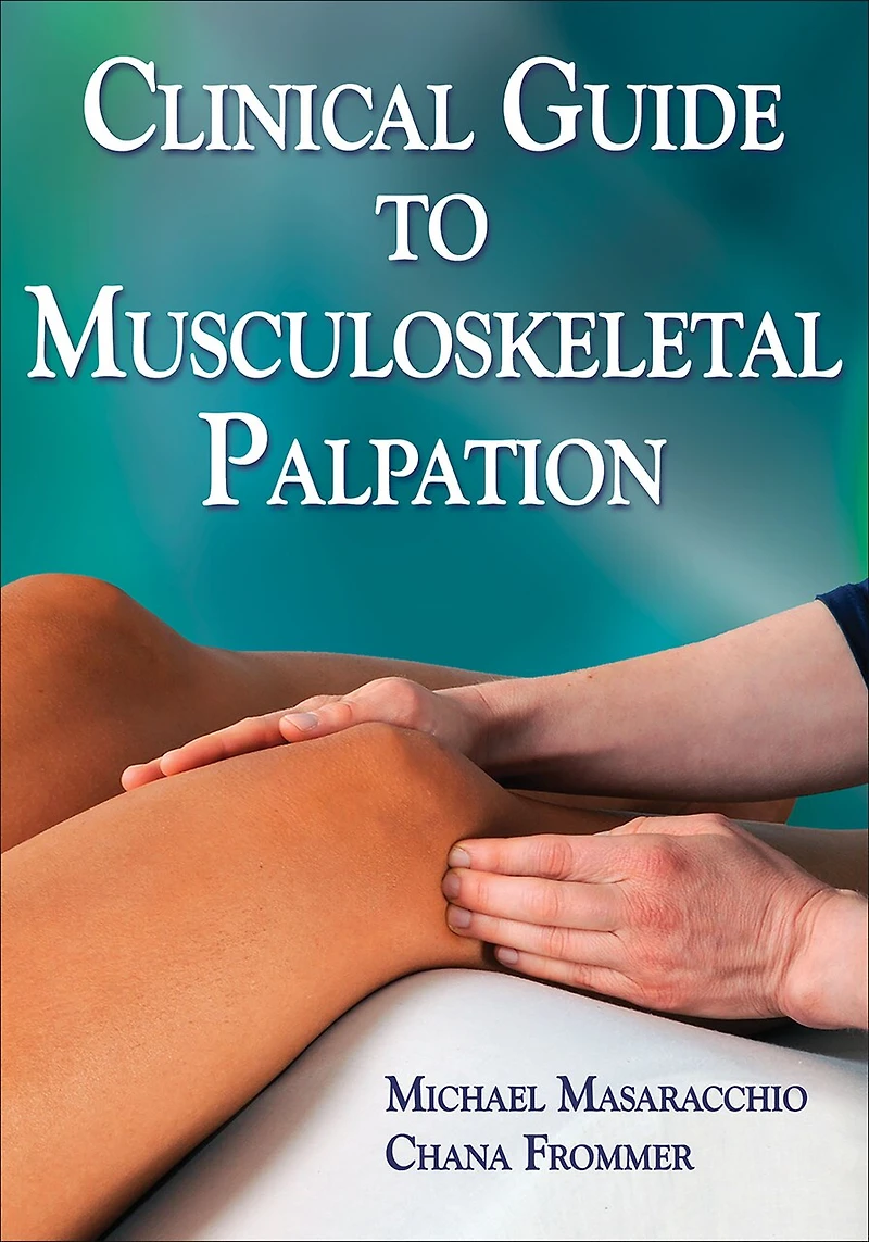 A Clinical Guide to Surface Palpation: the Art and Science of Perfect Touch