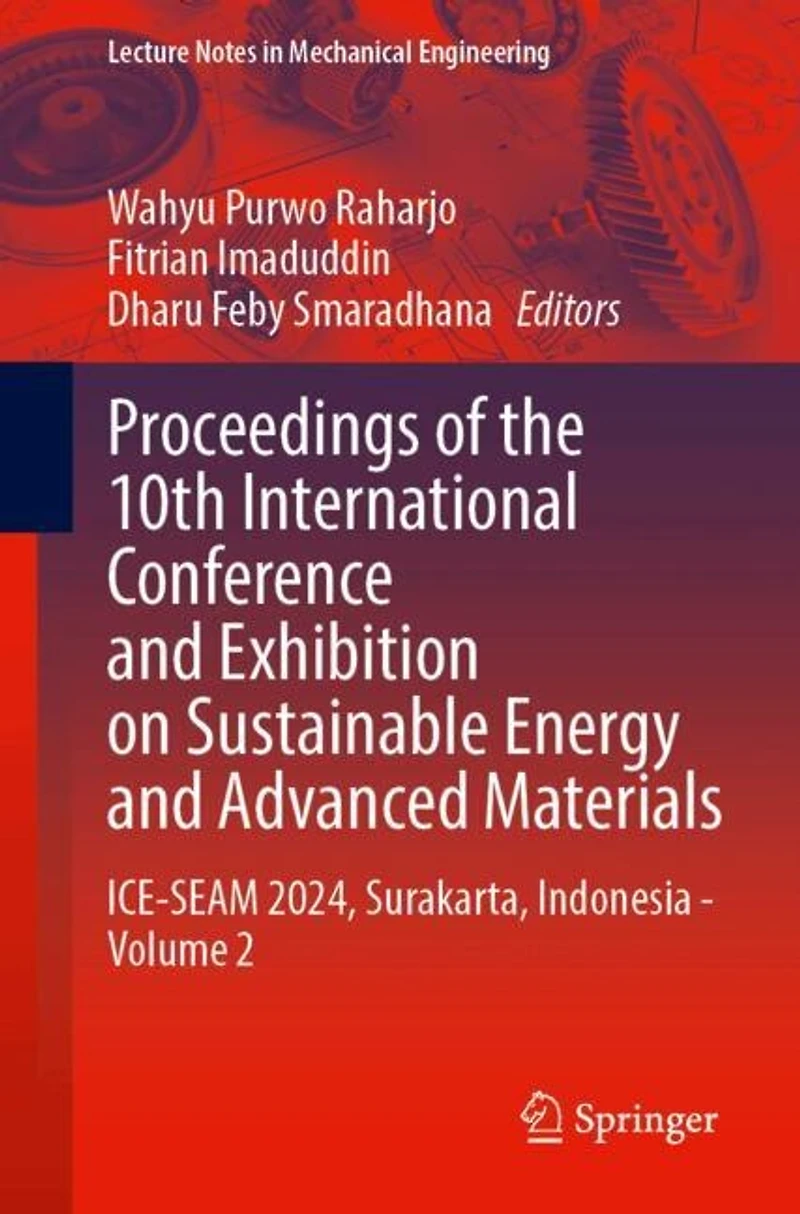 Proceedings of the 10th International Conference and Exhibition on Sustainable Energy and Advanced Materials: ICE-SEAM 2024, Surakarta, Indonesia - Volume 2