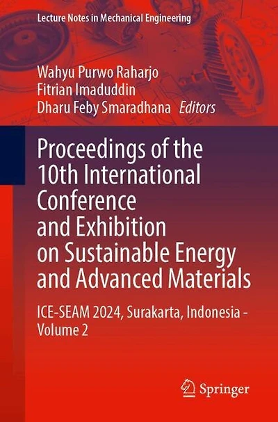 Proceedings of the 10th International Conference and Exhibition on Sustainable Energy and Advanced Materials: ICE-SEAM 2024, Surakarta, Indonesia - Volume 2