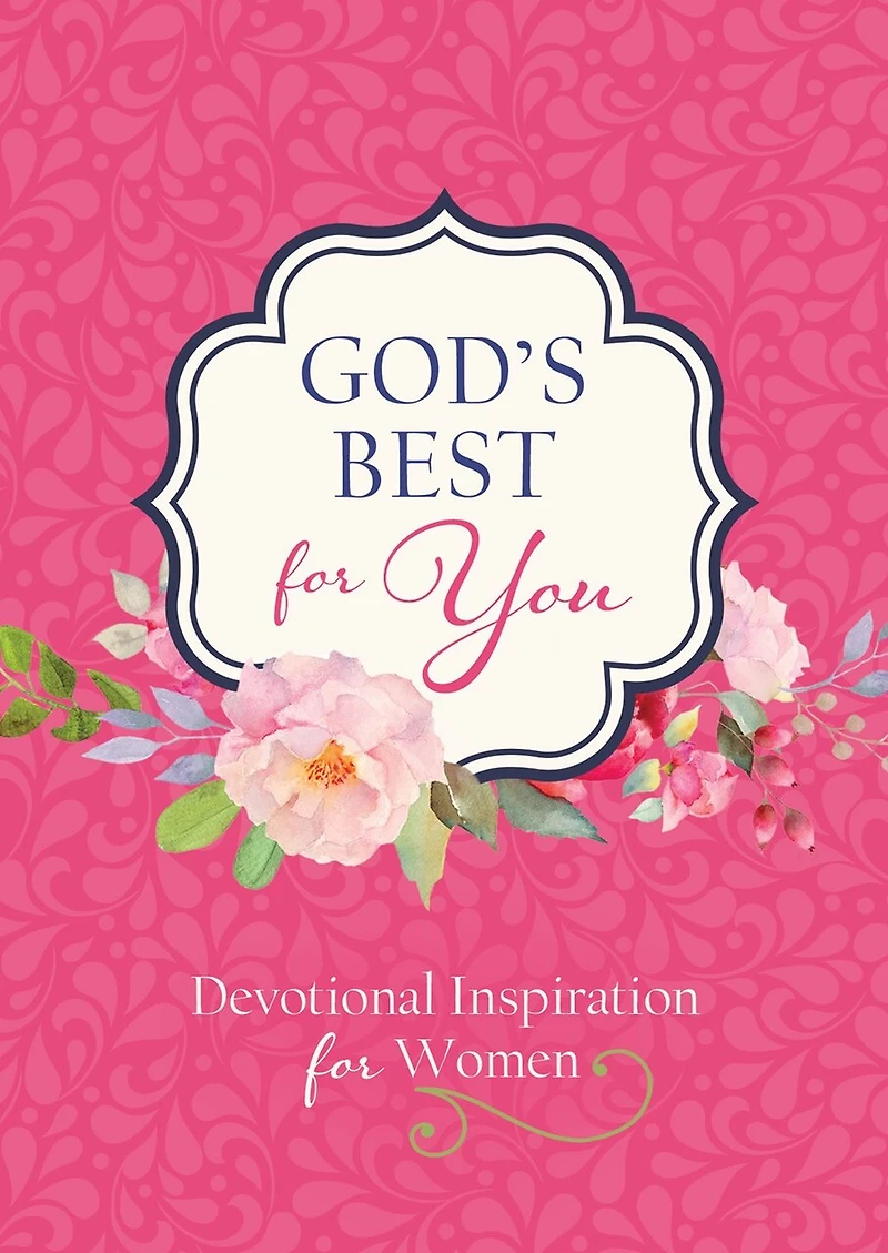God's Best For You: Devotional Inspiration Women