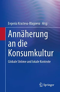 Annäherung an die Konsumkultur: Globale Ströme und lokale Kontexte