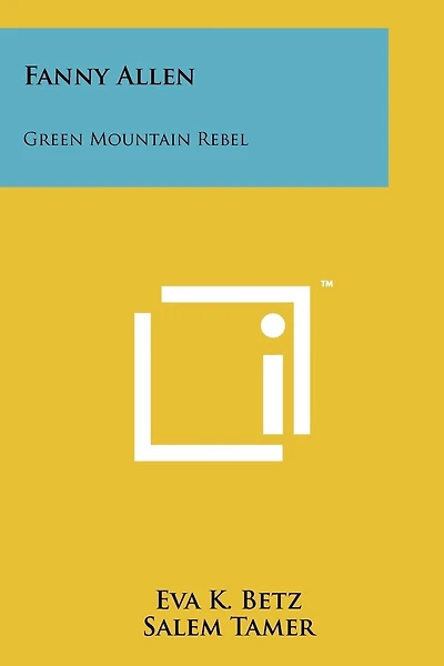 Fanny Allen: Green Mountain Rebel