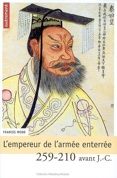 L'empereur de l'armée enterrée, 259-210 avant J.-C.