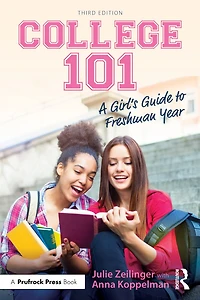 College 101: A Girl's Guide to Freshman Year
