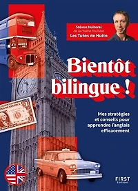 Bientôt bilingue !: mes stratégies et conseils pour apprendre l'anglais efficacement