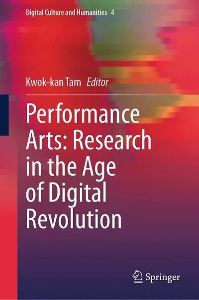 Performance Arts: Research the Age of Digital Revolution