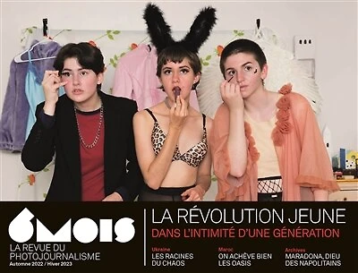 6 mois : le XXIe siècle en images, n°24. La révolution jeune : dans l'intimité d'une génération: dans l'intimité d'une génération