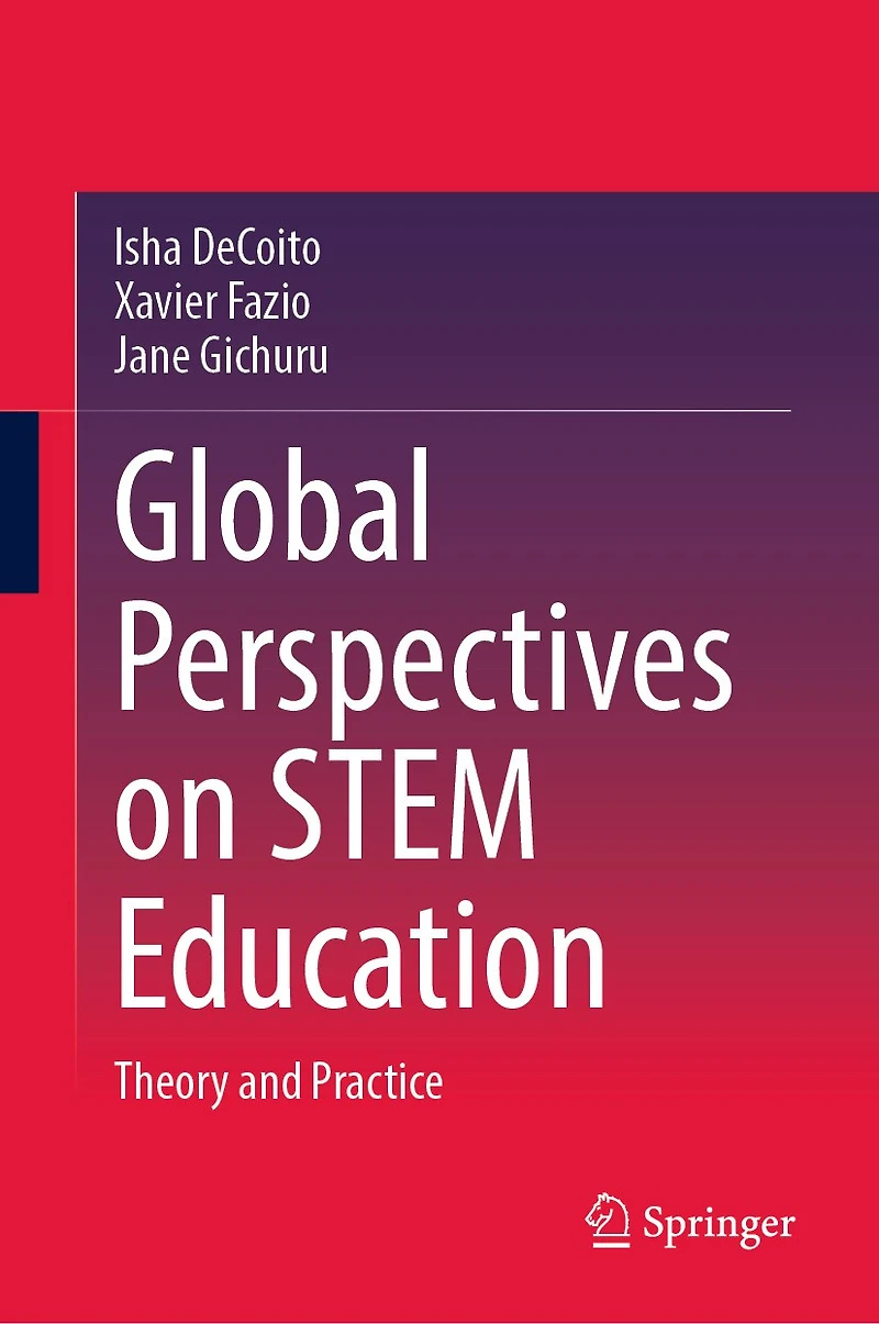 Global Perspectives on STEM Education: Theory and Practice