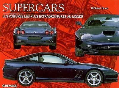 Supercars: les voitures les plus extraordinaires au monde