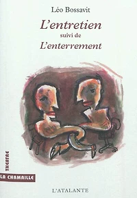 L' entretien ; L'enterrement